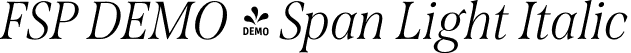 FSP DEMO - Span Light Italic font | Fontspring-DEMO-span-lightitalic.otf