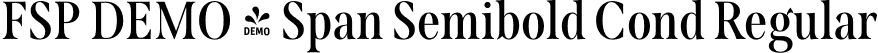 FSP DEMO - Span Semibold Cond Regular font | Fontspring-DEMO-span-semiboldcond.otf