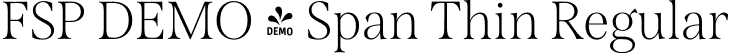 FSP DEMO - Span Thin Regular font | Fontspring-DEMO-span-thin.otf