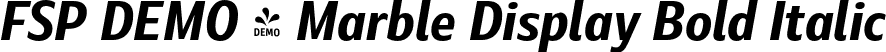 FSP DEMO - Marble Display Bold Italic font | Fontspring-DEMO-marbledisplay-bolditalic.otf