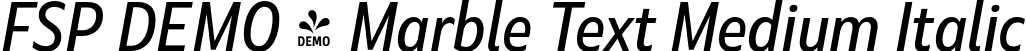 FSP DEMO - Marble Text Medium Italic font | Fontspring-DEMO-marbletext-mediumitalic.otf