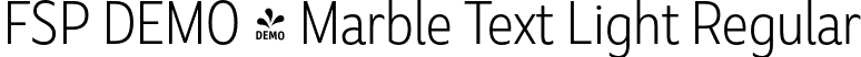 FSP DEMO - Marble Text Light Regular font | Fontspring-DEMO-marbletext-light.otf