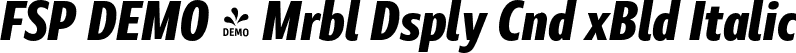FSP DEMO - Mrbl Dsply Cnd xBld Italic font | Fontspring-DEMO-marbledisplay-condensedextrabolditalic.otf