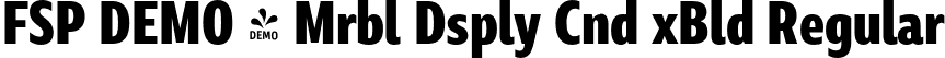 FSP DEMO - Mrbl Dsply Cnd xBld Regular font | Fontspring-DEMO-marbledisplay-condensedextrabold.otf