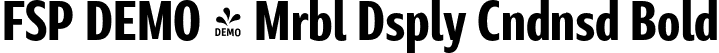 FSP DEMO - Mrbl Dsply Cndnsd Bold font | Fontspring-DEMO-marbledisplay-condensedbold.otf