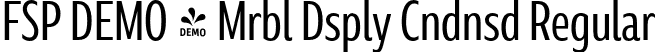 FSP DEMO - Mrbl Dsply Cndnsd Regular font | Fontspring-DEMO-marbledisplay-condensedregular.otf