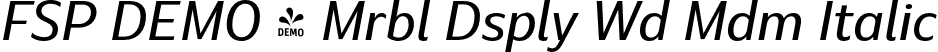 FSP DEMO - Mrbl Dsply Wd Mdm Italic font | Fontspring-DEMO-marbledisplay-widemediumitalic.otf