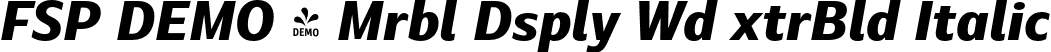 FSP DEMO - Mrbl Dsply Wd xtrBld Italic font | Fontspring-DEMO-marbledisplay-wideextrabolditalic.otf