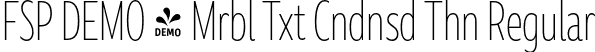 FSP DEMO - Mrbl Txt Cndnsd Thn Regular font | Fontspring-DEMO-marbletext-condensedthin.otf