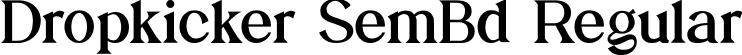 Dropkicker SemBd Regular font | Dropkicker-SemiBold.ttf