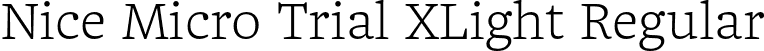 Nice Micro Trial XLight Regular font | NiceMicroTrial-XLight.otf