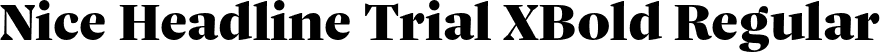 Nice Headline Trial XBold Regular font | NiceHeadlineTrial-XBold.otf