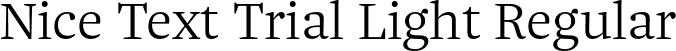 Nice Text Trial Light Regular font | NiceTextTrial-Light.otf