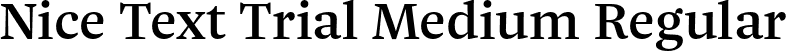 Nice Text Trial Medium Regular font | NiceTextTrial-Medium.otf