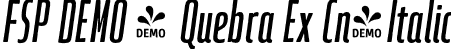 FSP DEMO - Quebra Ex Cn-Italic font | Fontspring-DEMO-quebraexcn-italic.otf