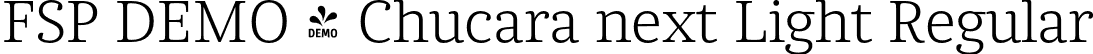 FSP DEMO - Chucara next Light Regular font | Fontspring-DEMO-chucaranext-light.otf