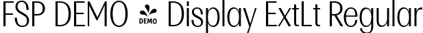 FSP DEMO - Display ExtLt Regular font | Fontspring-DEMO-multipadisplay-extralight.otf