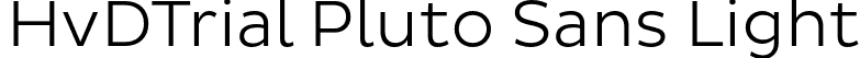 HvDTrial Pluto Sans Light font | HvDTrial_PlutoSans-Light.otf