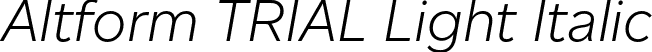 Altform TRIAL Light Italic font | altformtrial-lightitalic.otf