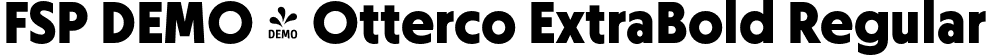 FSP DEMO - Otterco ExtraBold Regular font | Fontspring-DEMO-otterco-extrabold.otf