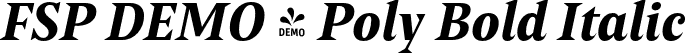 FSP DEMO - Poly Bold Italic font | Fontspring-DEMO-poly-bolditalic.otf