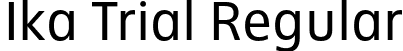 Ika Trial Regular font | IkaTrial-Regular.otf