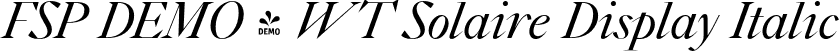 FSP DEMO - WT Solaire Display Italic font | Fontspring-DEMO-wtsolaire-displayitalic.otf