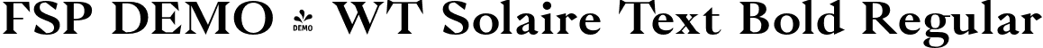 FSP DEMO - WT Solaire Text Bold Regular font | Fontspring-DEMO-wtsolaire-textbold.otf