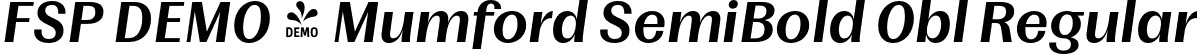 FSP DEMO - Mumford SemiBold Obl Regular font | Fontspring-DEMO-mumford-semiboldobl.otf