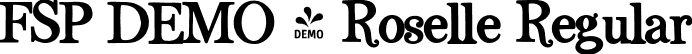 FSP DEMO - Roselle Regular font | demo-roselleregular.otf