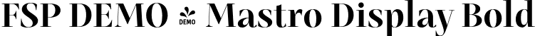 FSP DEMO - Mastro Display Bold font | Fontspring-DEMO-mastro-displaybold.otf