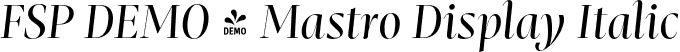 FSP DEMO - Mastro Display Italic font | Fontspring-DEMO-mastro-displayregularitalic.otf
