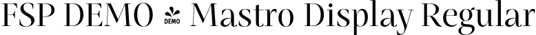 FSP DEMO - Mastro Display Regular font | Fontspring-DEMO-mastro-displayregular.otf