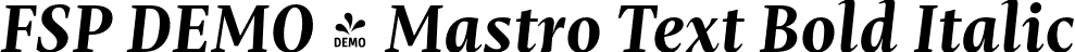 FSP DEMO - Mastro Text Bold Italic font | Fontspring-DEMO-mastro-textbolditalic.otf