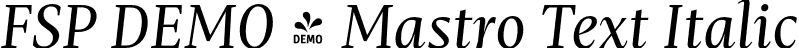 FSP DEMO - Mastro Text Italic font | Fontspring-DEMO-mastro-textregularitalic.otf