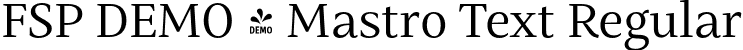 FSP DEMO - Mastro Text Regular font | Fontspring-DEMO-mastro-textregular.otf
