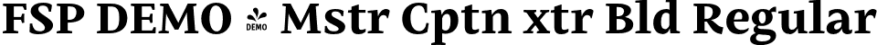 FSP DEMO - Mstr Cptn xtr Bld Regular font | Fontspring-DEMO-mastro-captionextrabold.otf
