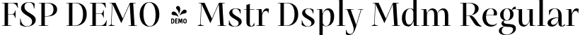 FSP DEMO - Mstr Dsply Mdm Regular font | Fontspring-DEMO-mastro-displaymedium.otf