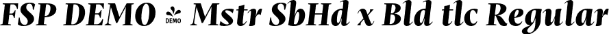 FSP DEMO - Mstr SbHd x Bld tlc Regular font | Fontspring-DEMO-mastro-subheadextrabolditalic.otf