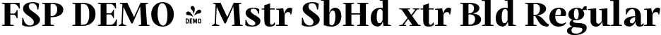 FSP DEMO - Mstr SbHd xtr Bld Regular font | Fontspring-DEMO-mastro-subheadextrabold.otf