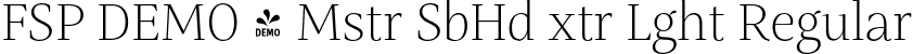 FSP DEMO - Mstr SbHd xtr Lght Regular font | Fontspring-DEMO-mastro-subheadextralight.otf