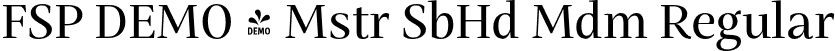 FSP DEMO - Mstr SbHd Mdm Regular font | Fontspring-DEMO-mastro-subheadmedium.otf