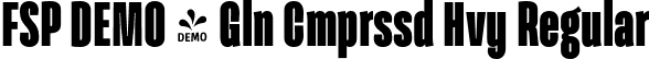 FSP DEMO - Gln Cmprssd Hvy Regular font | Fontspring-DEMO-galeanacompressed-heavy.otf