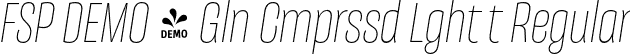 FSP DEMO - Gln Cmprssd Lght t Regular font | Fontspring-DEMO-galeanacompressed-lightit.otf