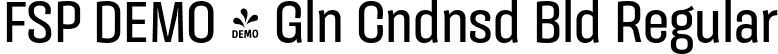 FSP DEMO - Gln Cndnsd Bld Regular font | Fontspring-DEMO-galeanacondensed-bold.otf