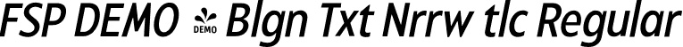 FSP DEMO - Blgn Txt Nrrw tlc Regular font | Fontspring-DEMO-balgintext-regularnarrowitalic.otf