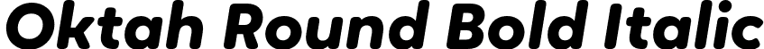 Oktah Round Bold Italic font | oktah_round_bold_italic.otf