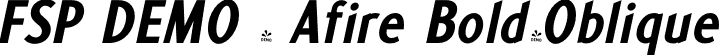 FSP DEMO - Afire Bold-Oblique font | Fontspring-DEMO-afire-bold-oblique.otf