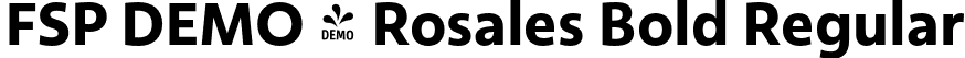 FSP DEMO - Rosales Bold Regular font | Fontspring-DEMO-rosales-bold.otf