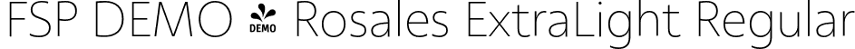 FSP DEMO - Rosales ExtraLight Regular font | Fontspring-DEMO-rosales-extralight.otf